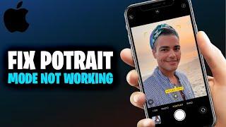 How To Fix Portrait Mode Not Working On iPhone Camera (DO THIS!)