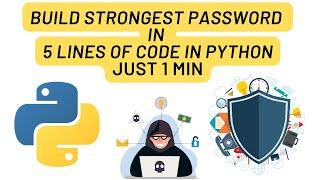 Effortlessly Generate the Strongest Password with Python in Just 1 Minute