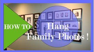 Interior Design |  DIY Family Photo Gallery | How to hang pictures