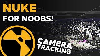 3D Camera Tracking | NUKE FOR NOOBS!