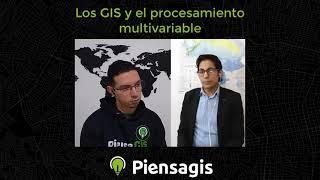 Los GIS y el procesamiento multivariable  