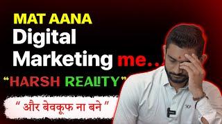 Don't Enter Digital Marketing If You Think This | Career in Digital Marketing | Don't Do This!