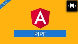 Angular 11 Tutorial 12 - PIPE - Hindi - Date, Time, Currency, Trim/Slice, LowerCase, UpperCase,Types