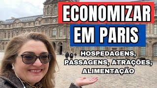 Dicas para Economizar em Paris