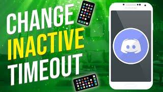 How To Change Inactive Timeout On Discord Mobile