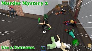 USANDO O PODER FANTASMA ghost - Roblox Murder Mystery 2