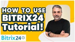 HOW to USE BITRIX24 TUTORIAL