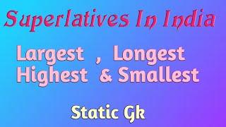 superlatives in India// Largest in India// static GK// part-1