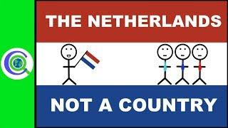 The Netherlands is not a Country