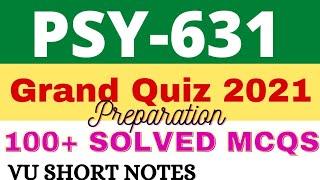 PSY631 Grand Quiz 2021 Preparation - 100+ solved MCQs | VU Short Notes | psy631 quiz 1 #psy631