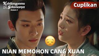 Lost You Forever S2 | Cuplikan EP14 Nian Memohon Pada Cang Xuan Untuk Berhenti! | WeTV【INDO SUB】