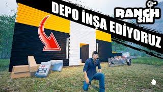 TERASLI DEPO İNŞA EDİYORUZ | RANCH SIMULATOR !!