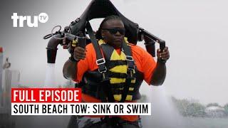 South Beach Tow | Season 6: Sink or Swim | Watch the Full Episode | truTV