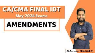 CA/CMA Final IDT Complete Amendments for May/June 24 Exams | CA Surender Mittal AIR 5