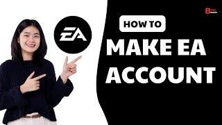 How To Make EA Account (NEW UPDATE) In 2024