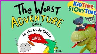 The WORST Adventure Book in the Whole Entire World | FUNNY read aloud