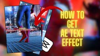 How To Get AE Text Effect On Capcut || FULL TUTORIAL ||