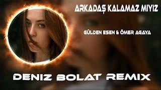 Gülden Esen & Ömer Agaya - Arkadaş Kalamaz Mıyız ( Deniz Bolat Remix )