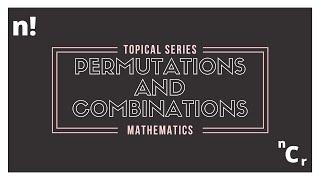 EVERYTHING about Permutations & Combinations | A Level Math Topical Series (2024)