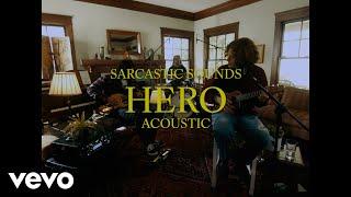 Sarcastic Sounds - Hero (Acoustic Version)