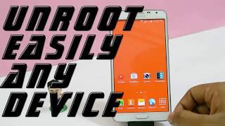 how to unroot any android device without pc 2016