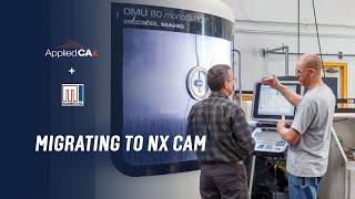 Migrating to NX CAM: A Case Study Featuring Machinists Inc