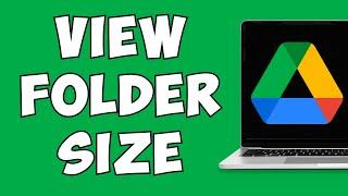 How To View Folder Size For Google Drive Folders