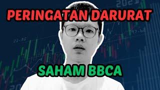 PERINGATAN DARURAT Untuk Saham BBCA!