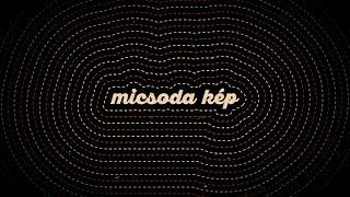 hiperkarma - micsoda kép (official audio)