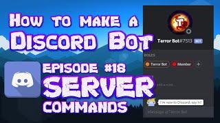 HOW TO MAKE A DISCORD BOT || PART 18 SERVER COMMANDS