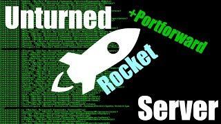 [Tutorial] How to setup a unturned rocket server + portforwarding! [Endless]