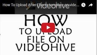 How To Upload After Effects template on videohive step by step