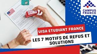 Les 7 motifs de refus de Visa Etudiant   et les solutions pour les éviter