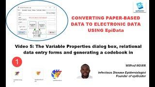 Video 5: The Variable Properties dialog box, relational data  forms and codebook in EpiData Manager.