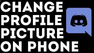 How to Change Profile Picture on Discord Mobile - iPhone & Android