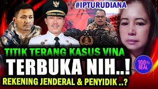 TERBUKA BUKTI REKENING JENDERAL & PENYIDIK KASUS VINA OLEH EMAK WIDYA I TANGKAP #IPTURUDIANA