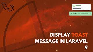 How To Display Toast Message in laravel 9