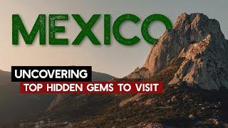 Mexico's Hidden Gems: Top 10 Underrated Destinations: Travel Guide 2024