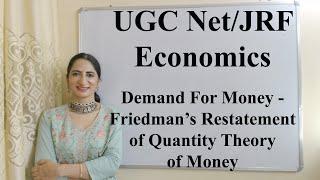 Demand For Money -  Friedman’s Restatement of Quantity Theory of Money For UGC Net/JRF Economics