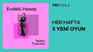 Radyo Tiyatrosu: Evdeki Hesap | Aile