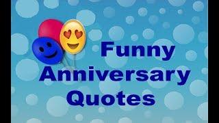 Funny  Anniversary Quotes