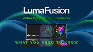 Video Scopes in LumaFusion: What You Need To Know