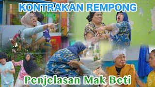 PENJELASAN MAK BETI PART 2  || KONTRAKAN REMPONG EPISODE 659