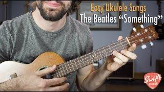 The Beatles "Something" Easy Ukulele Songs Lesson