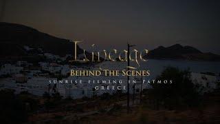 SUNRISE FILMING IN PATMOS | Behind the Scenes | Lineage