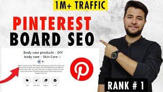 How to do SEO for Pinterest Boards? Optimize Pinterest Boards for Businesses get Free Traffic Fast