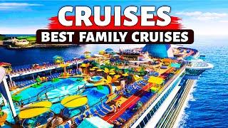 10 Best Family Kid Friendly Cruises 2025 | Family Vacation Ideas