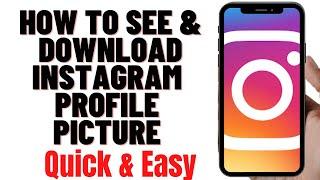 HOW TO SEE & DOWNLOAD INSTAGRAM PROFILE PICTURE ON PRIVATE ACCOUNT