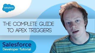 Salesforce Developer Tutorial - The Complete Guide To Apex Triggers in 2022