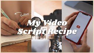 My Video Recipe: How to Write a Script for a YouTube Video